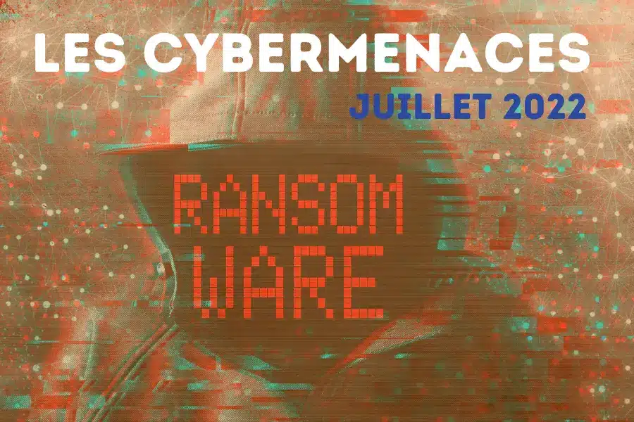 cyberattaques juillet 2022