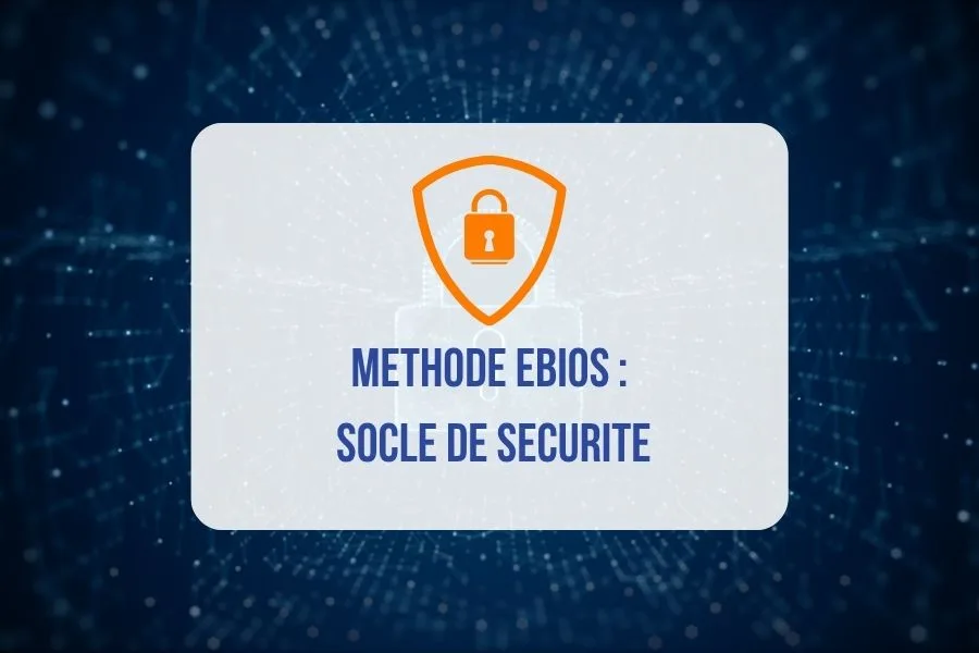Socle de sécurité EBIOS