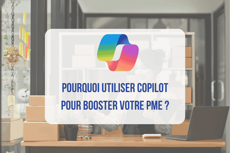 Comment Copilot transforme la gestion quotidienne des TPE et PME